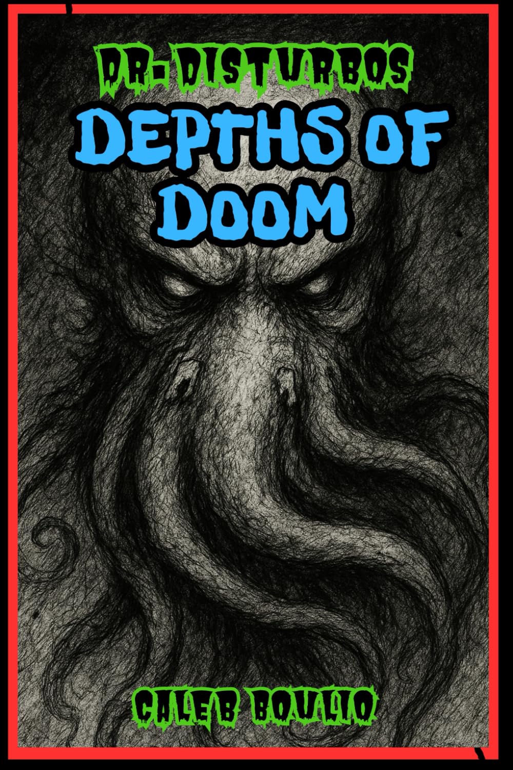 Dr.Disturbo's: Depths Of Doom