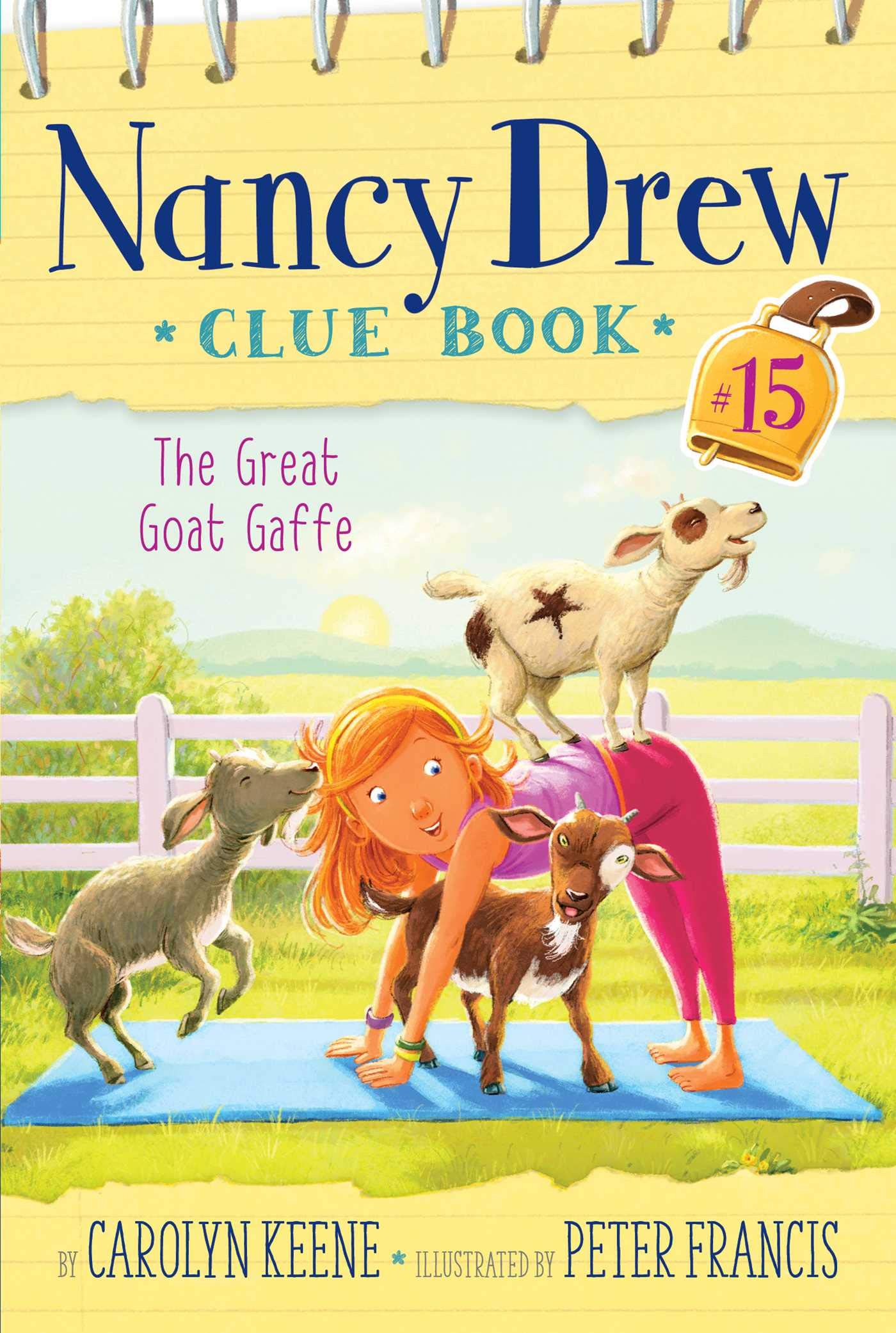 The Great Goat Gaffe: Volume 15 (Nancy Drew Clue Book)
