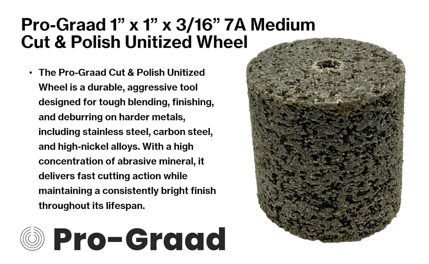 5 Pack 1” x 1” x 3/16” 7A Medium Cut & Polish Unitized Wheel – Durable, Aggressive for Tough Blending, Finishing & deburring Stainless, Carbon Steel & high-Nickel alloys, 03700