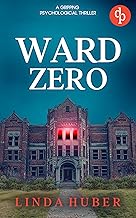 Ward Zero: A gripping psychological thriller (Family Secrets Book 2)