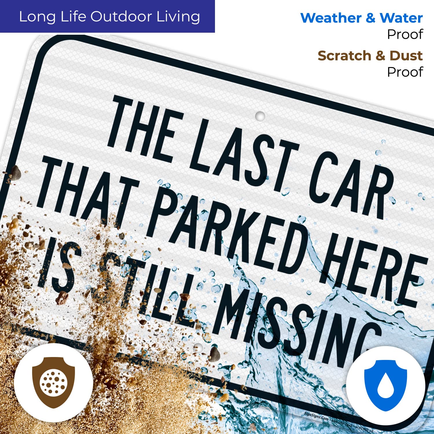 The Last Car That Parked Here is Still Missing Sign, 12x18 Inches, 3M EGP Reflective .063 Aluminum, Fade Resistant, Made in USA by Sigo Signs