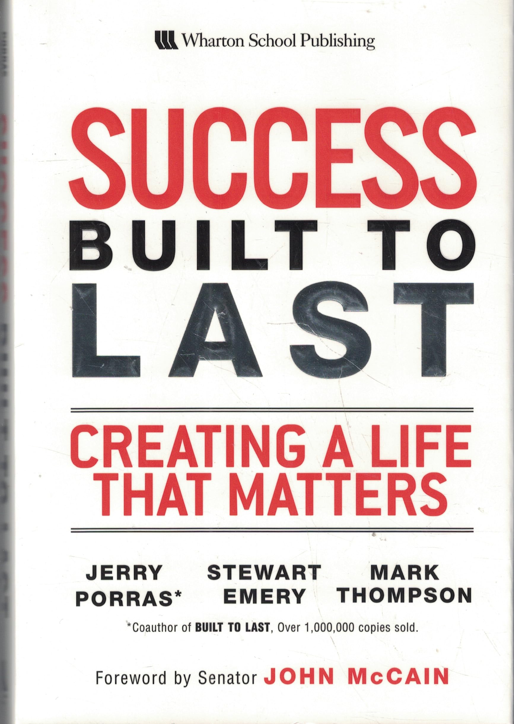 Success Built to Last: Creating a Life that Matters