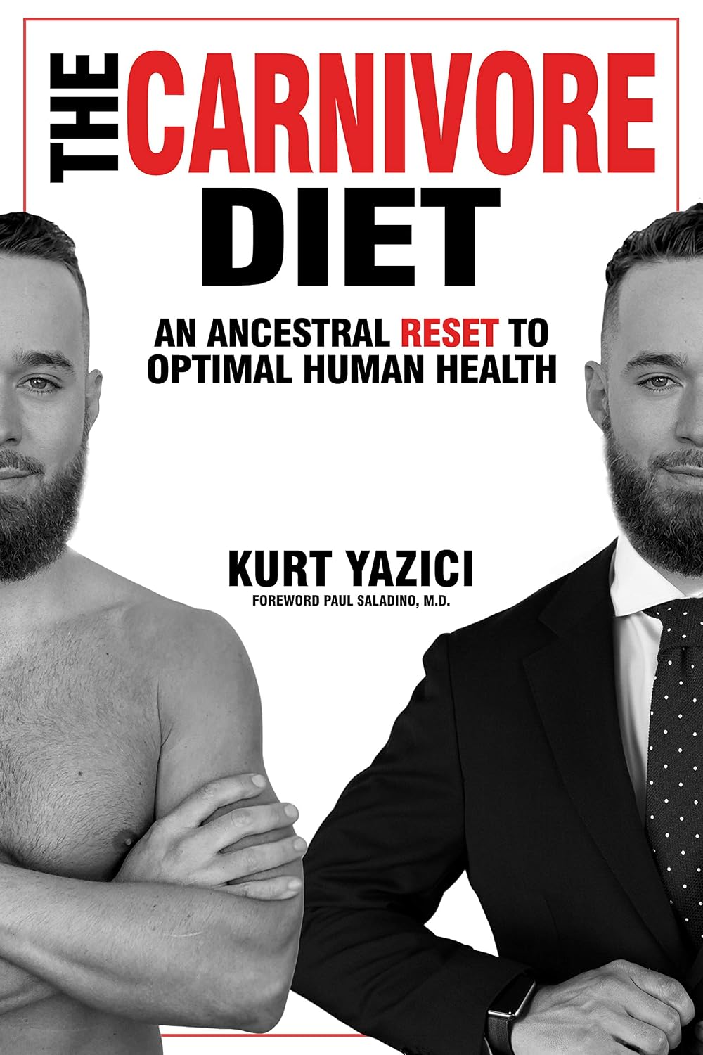 The Carnivore Diet: An Ancestral Reset to Optimal Human Health