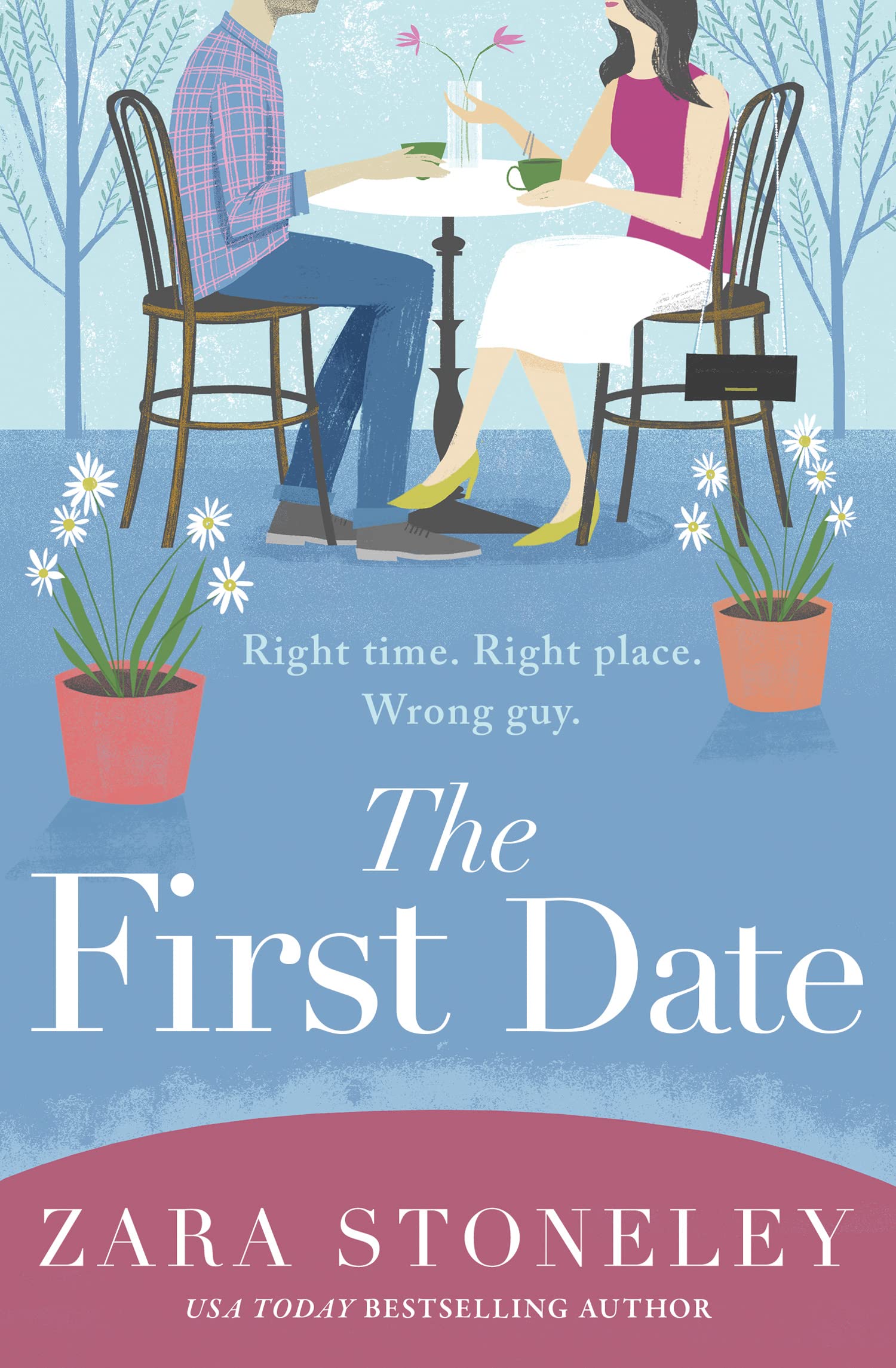 The First Date: A heartwarming and laugh out loud romantic comedy book that will make you feel happy (The Zara Stoneley Romantic Comedy Collection)