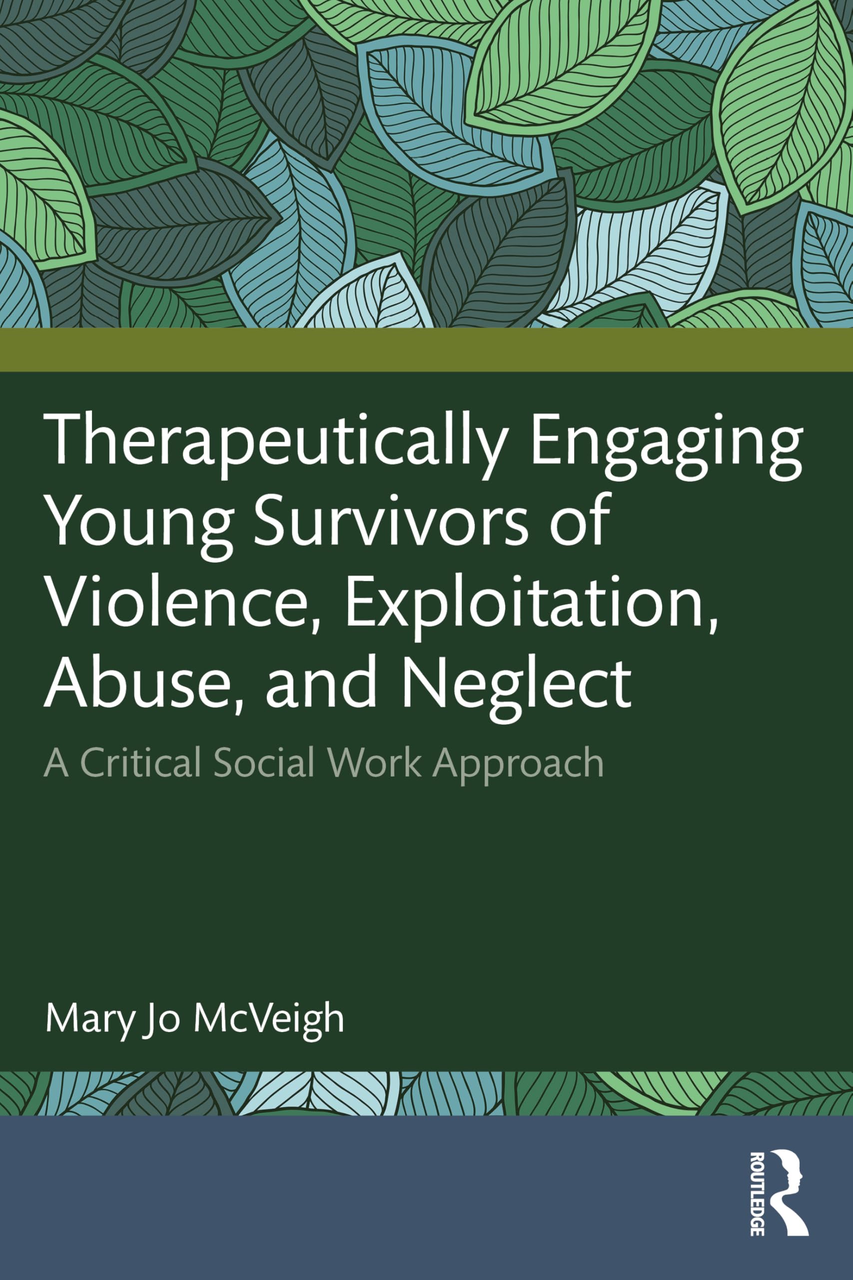 Therapeutically Engaging Young Survivors of Violence, Exploitation, Abuse, and Neglect: A Critical Social Work Approach