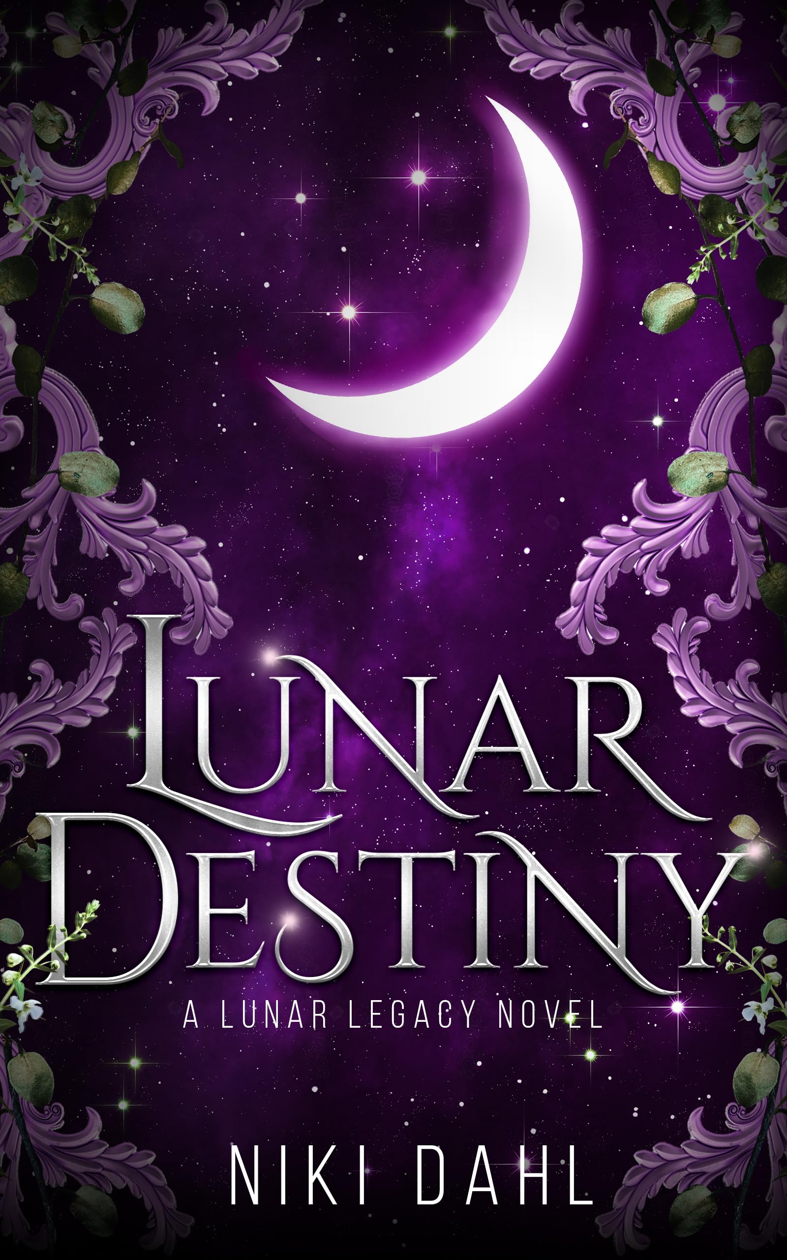 Lunar Destiny: A Lunar Legacy Novel (Lunar Legacy Series Book 1)