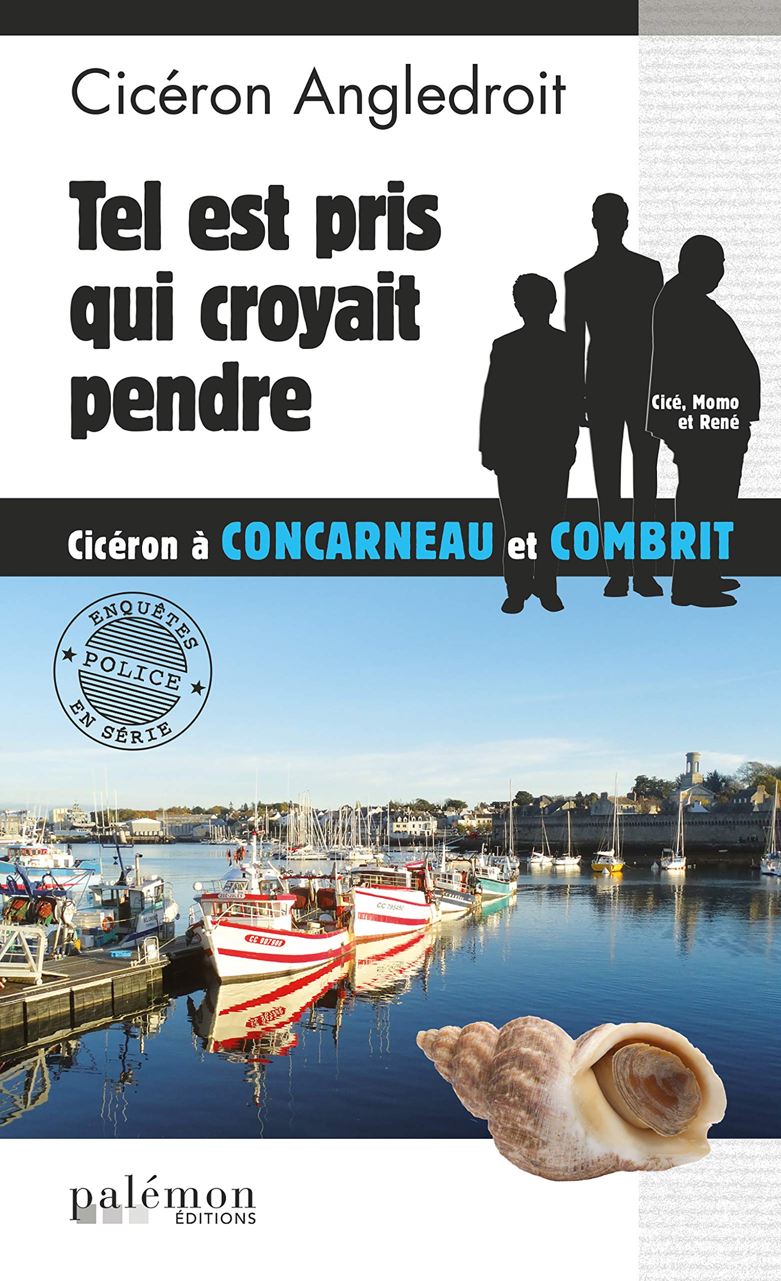 Tel est pris qui croyait pendre: Polar (Enquêtes en série) (French Edition)