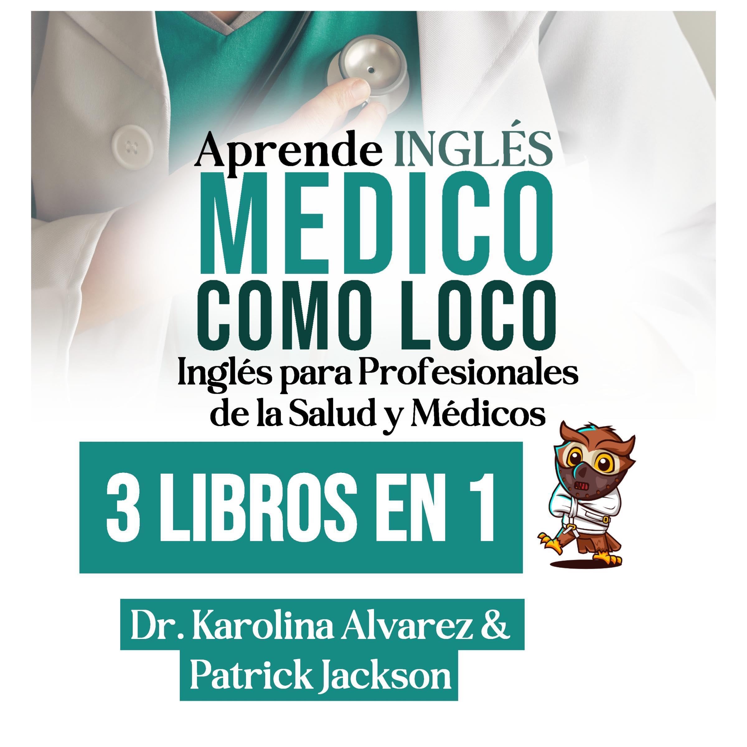 Cover art for Aprende Inglés Médico Como Loco [Learn Medical English Like Crazy]