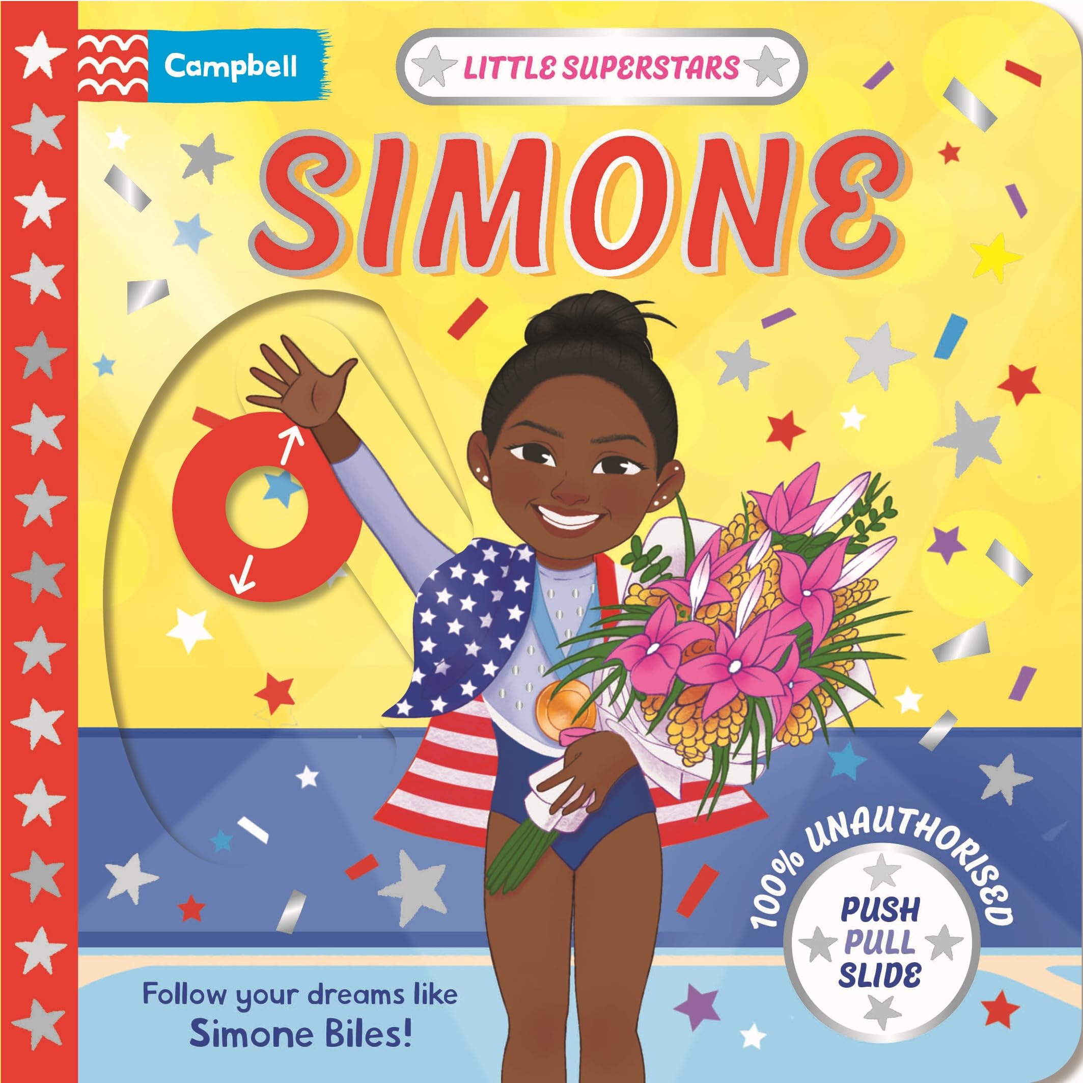 Little Superstars: Simone: A push, pull, slide book about your favourite gymnast! (Little Superstars - Campbell, 5)