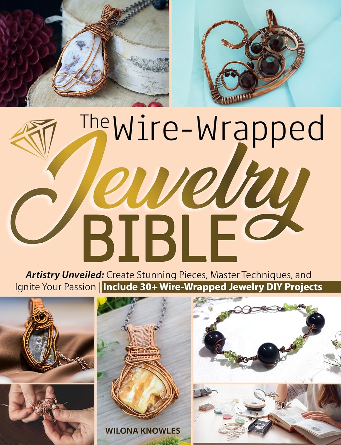 The WireWrapped Jewelry Bible Artistry Unveiled Create Stunning