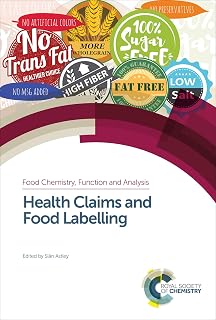 Health Claims and Food Labelling (Food Chemistry, Function and Analysis Book 22)