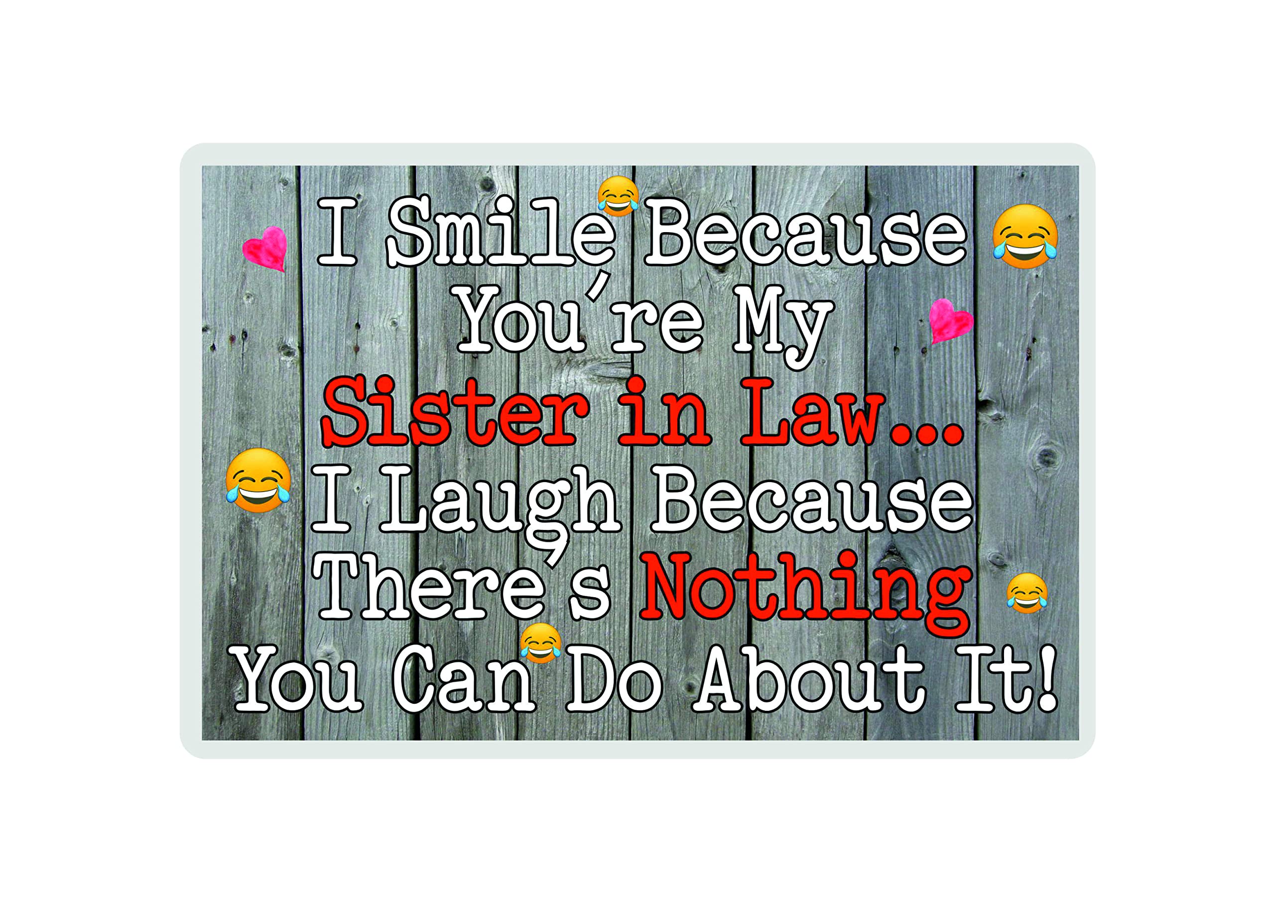 Decalarama Sister In Law Fridge Magnet - I Smile Because You're My Sister In Law - Fun Birthday Novelty Gift Present