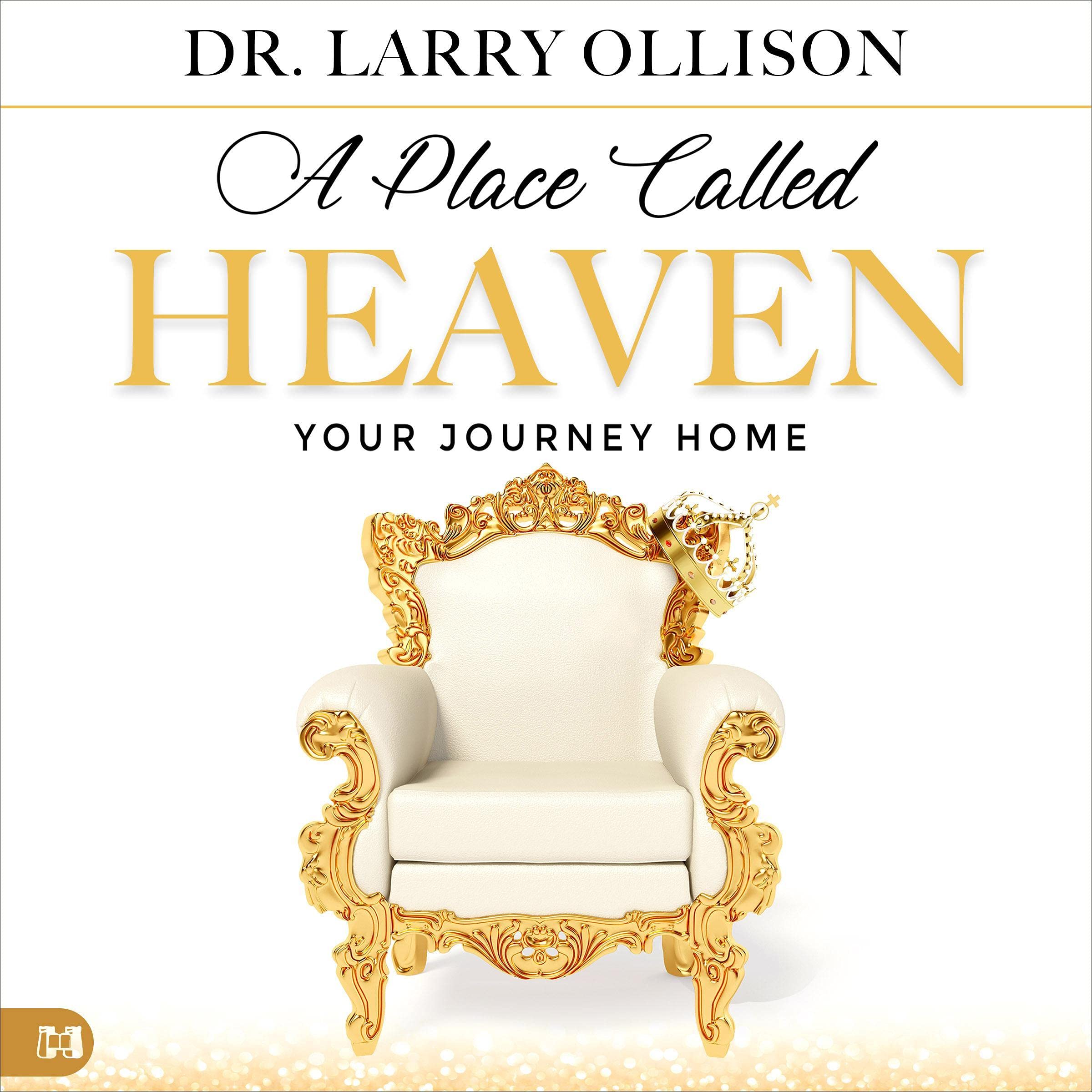 A Place Called Heaven: Your Journey Home