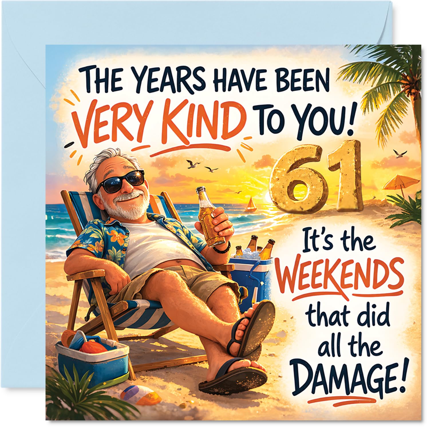 Funny 61st Birthday Card - Witty Nod to Turning 61 - Cheery Beach Scene with a Tongue-in-cheek Weekend Twist - 145mm Square, Envelope Included