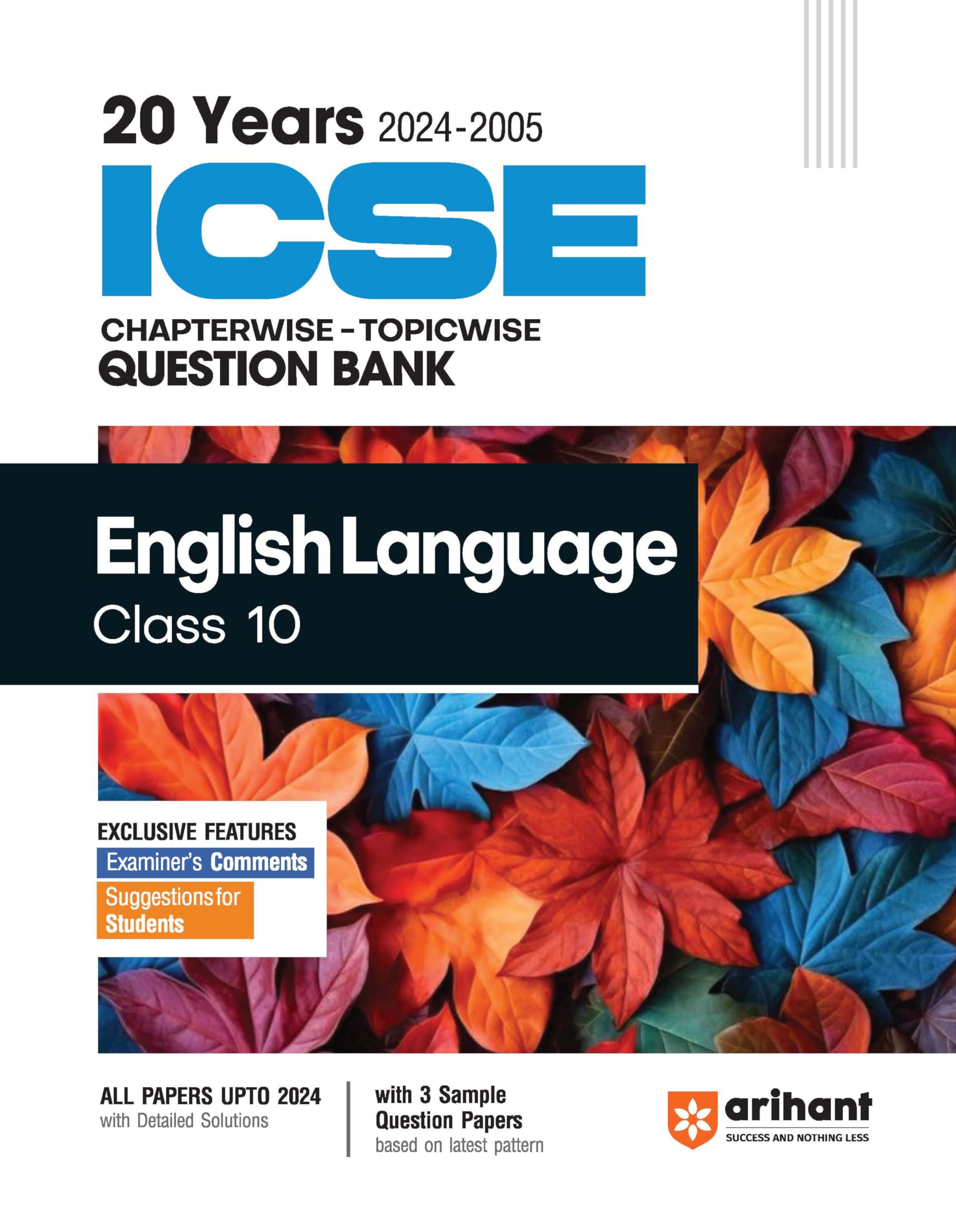 (Old Edition) Arihant 20 Years 2024-2005 ICSE Chapterwise-Topicwise Question Bank English Langage Class 10th | Examiner’s comment | Section Tests | Latest ICSE Specimen Paper | ICSE Solved Question Paper 2024 | 3 Sample Question Papers