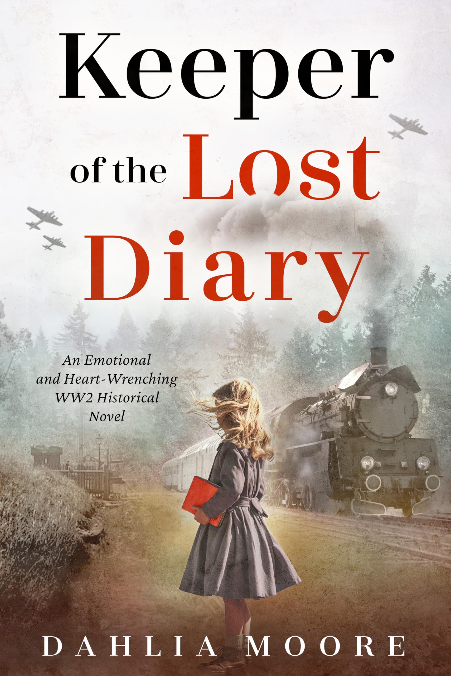 Keeper of the Lost Diary: An Emotional and Heart-Wrenching WW2 Historical Novel
