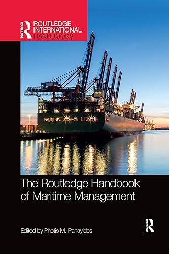 The Routledge Handbook of Maritime Management (The Routledge International Handbooks)