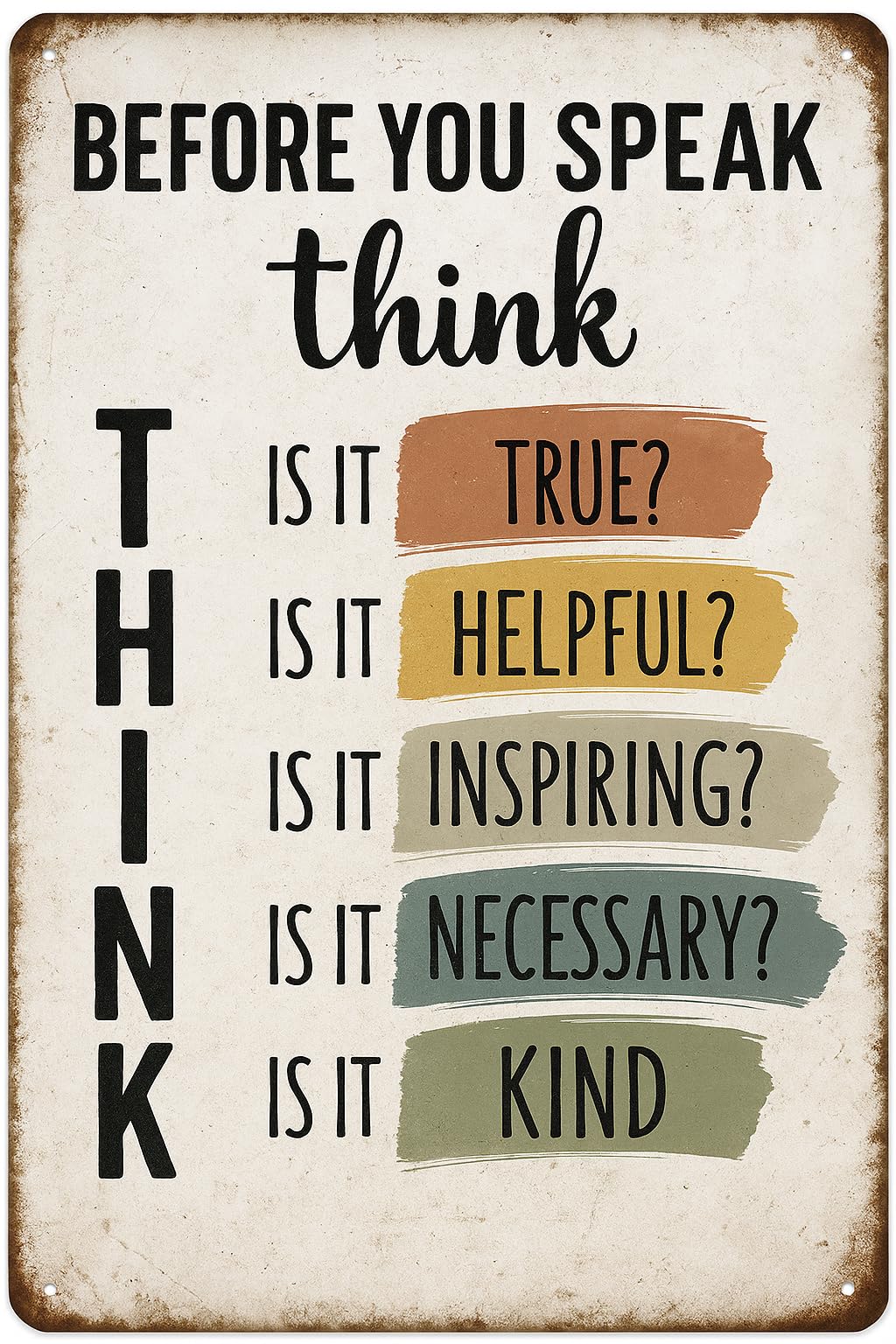 Before You Speak Think Motivational Metal Sign, Inspirational Wall Decor for Office Classroom Home 12x8 Inch