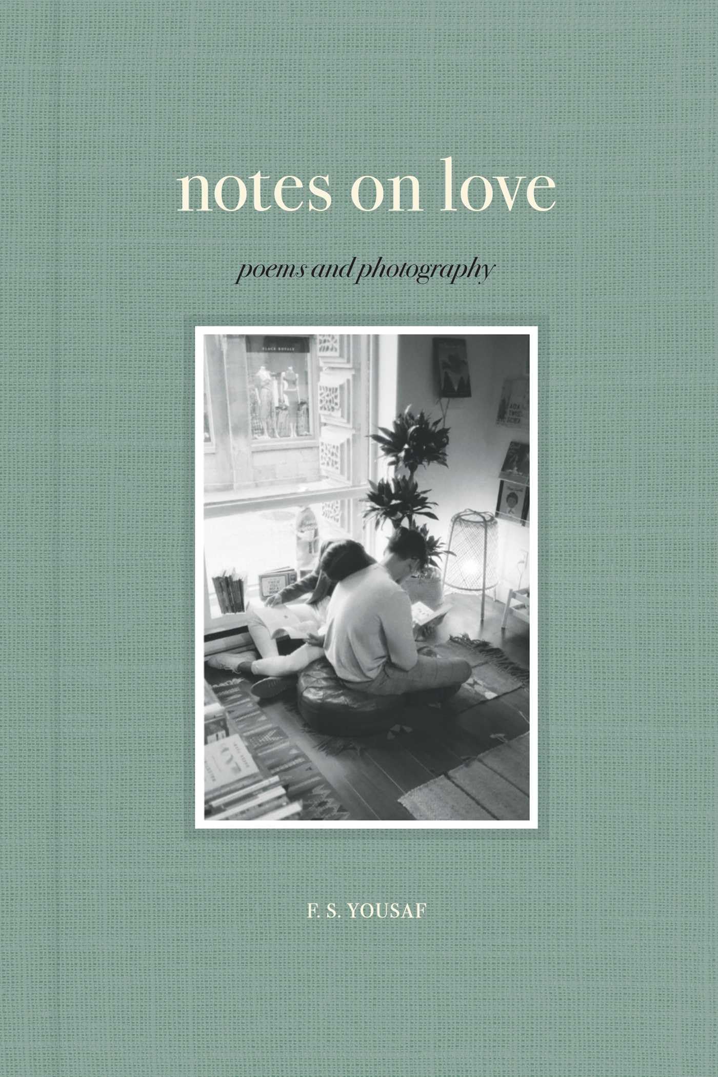 Notes on Love: Poems and Photography