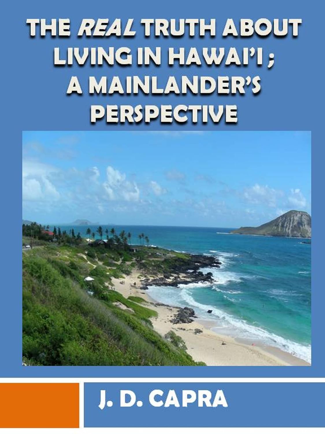 The Real Truth About Living in Hawaii; A Mainlander's