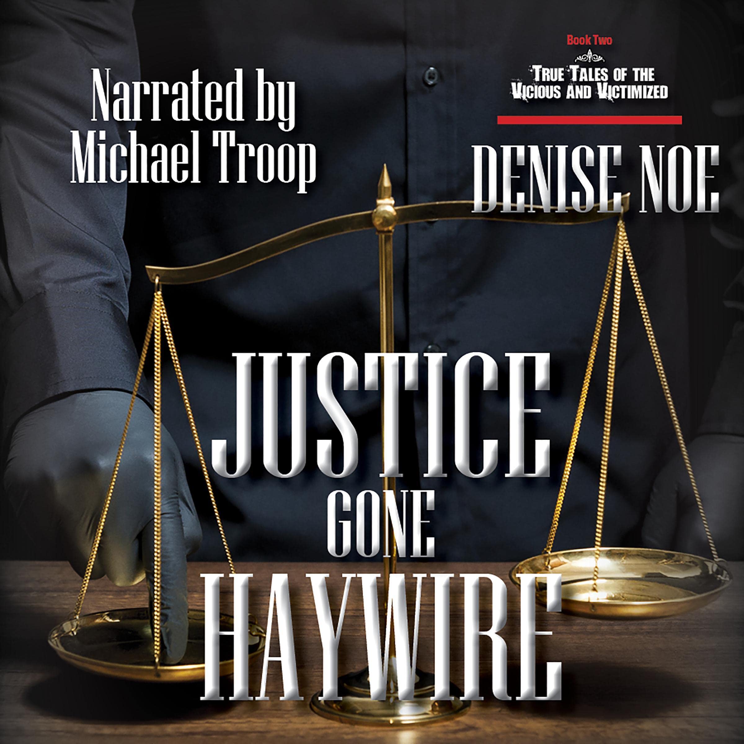 Justice Gone Haywire: Book Two