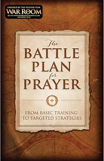 The Battle Plan for Prayer: From Basic Training to Targeted Strategies