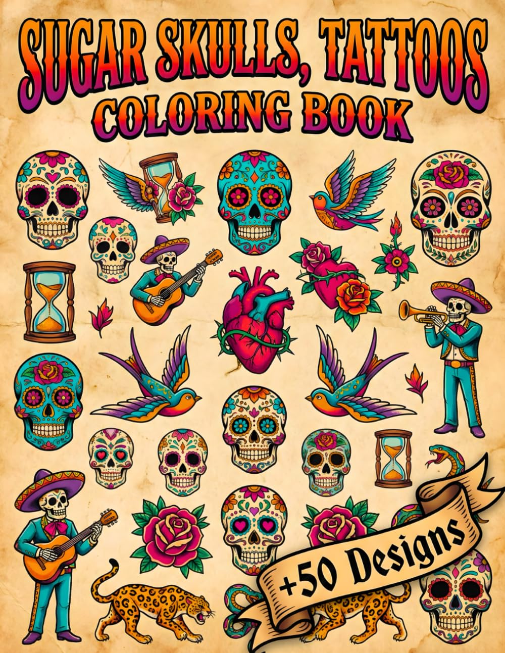 Sugar Skulls , Tattoos Coloring book 50 Desings
