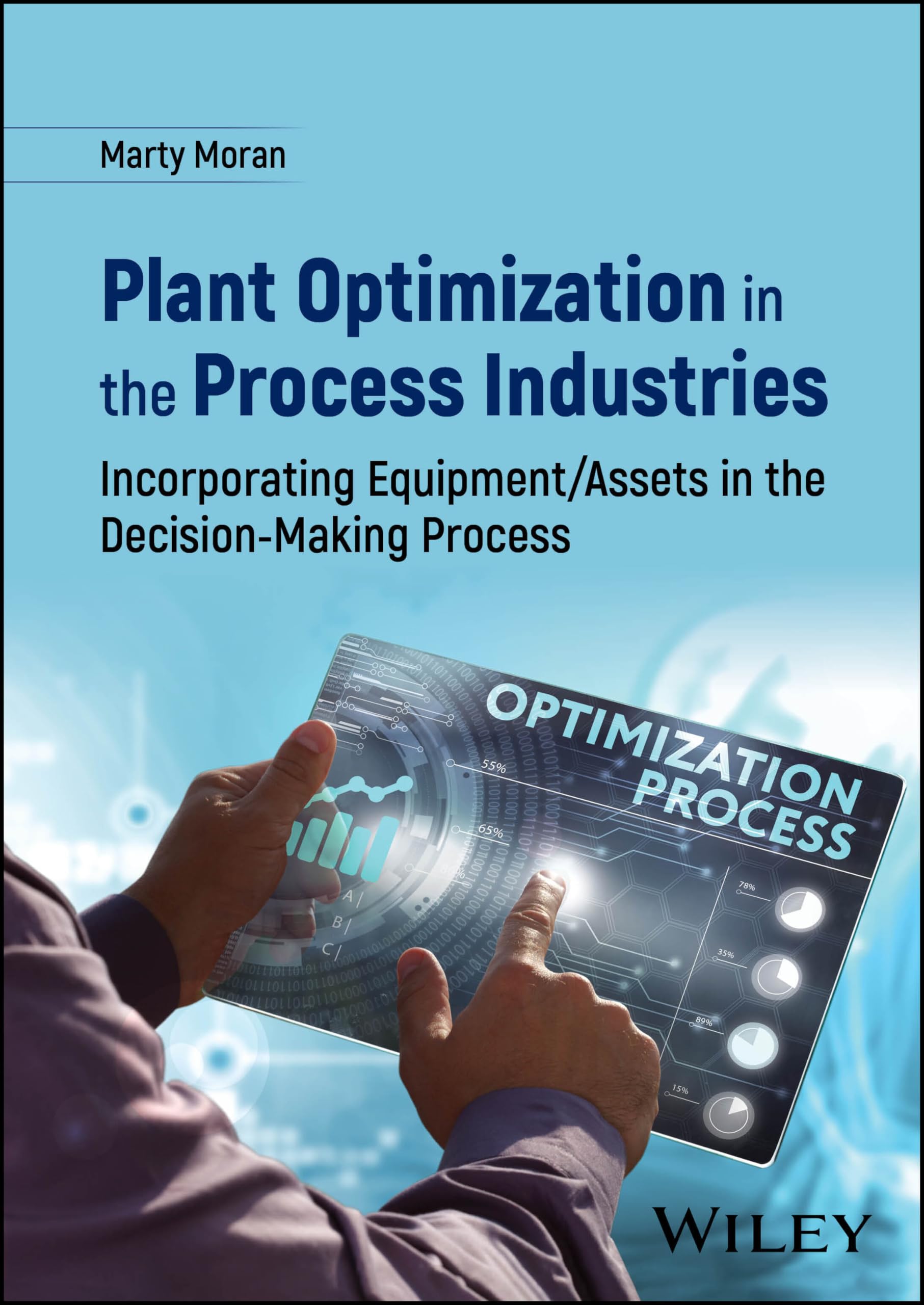 Plant Optimization in the Process Industries by M Moran HARDBACK 9781119707738