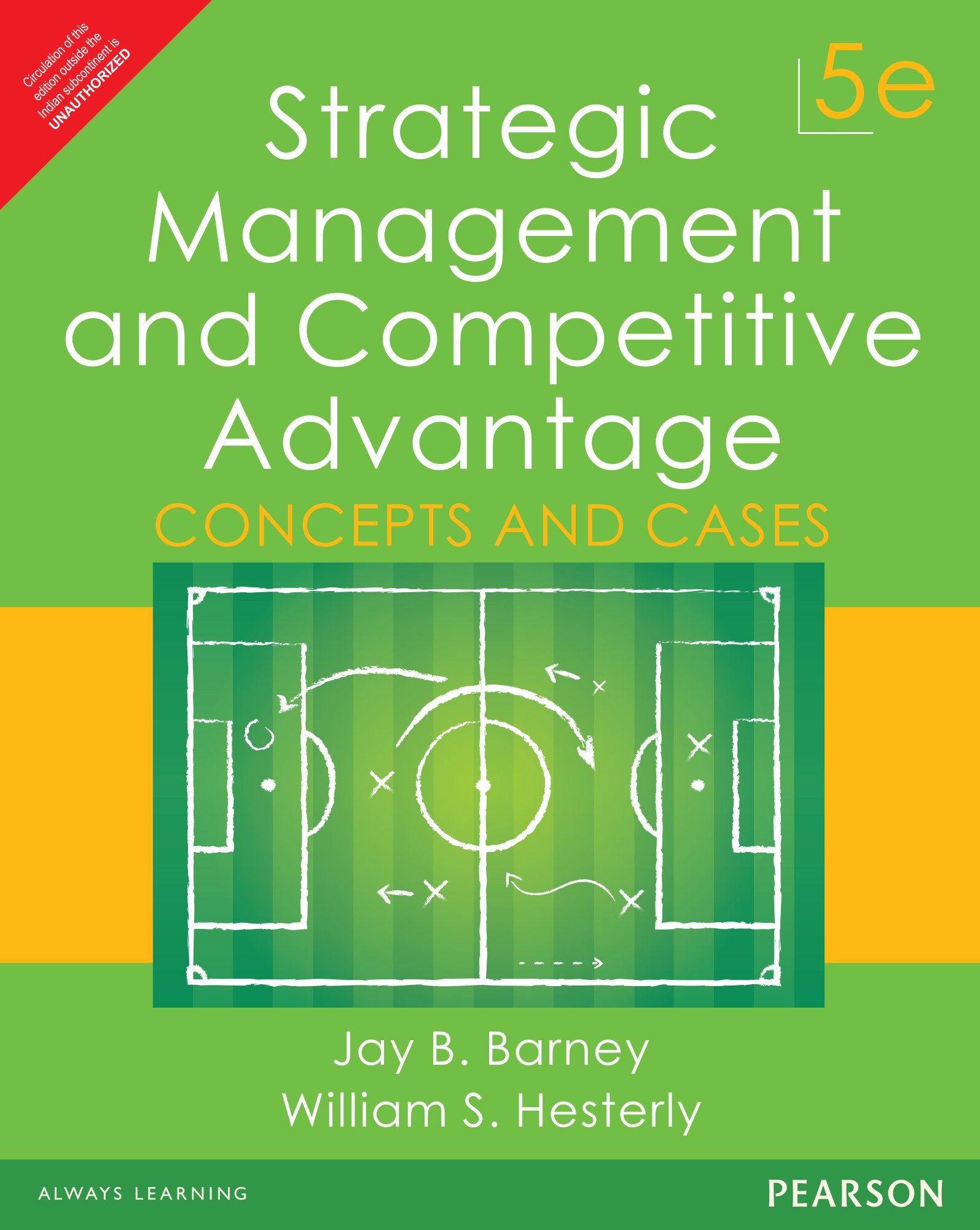 Strategic Management and Competitive Advantage: Concepts 5e