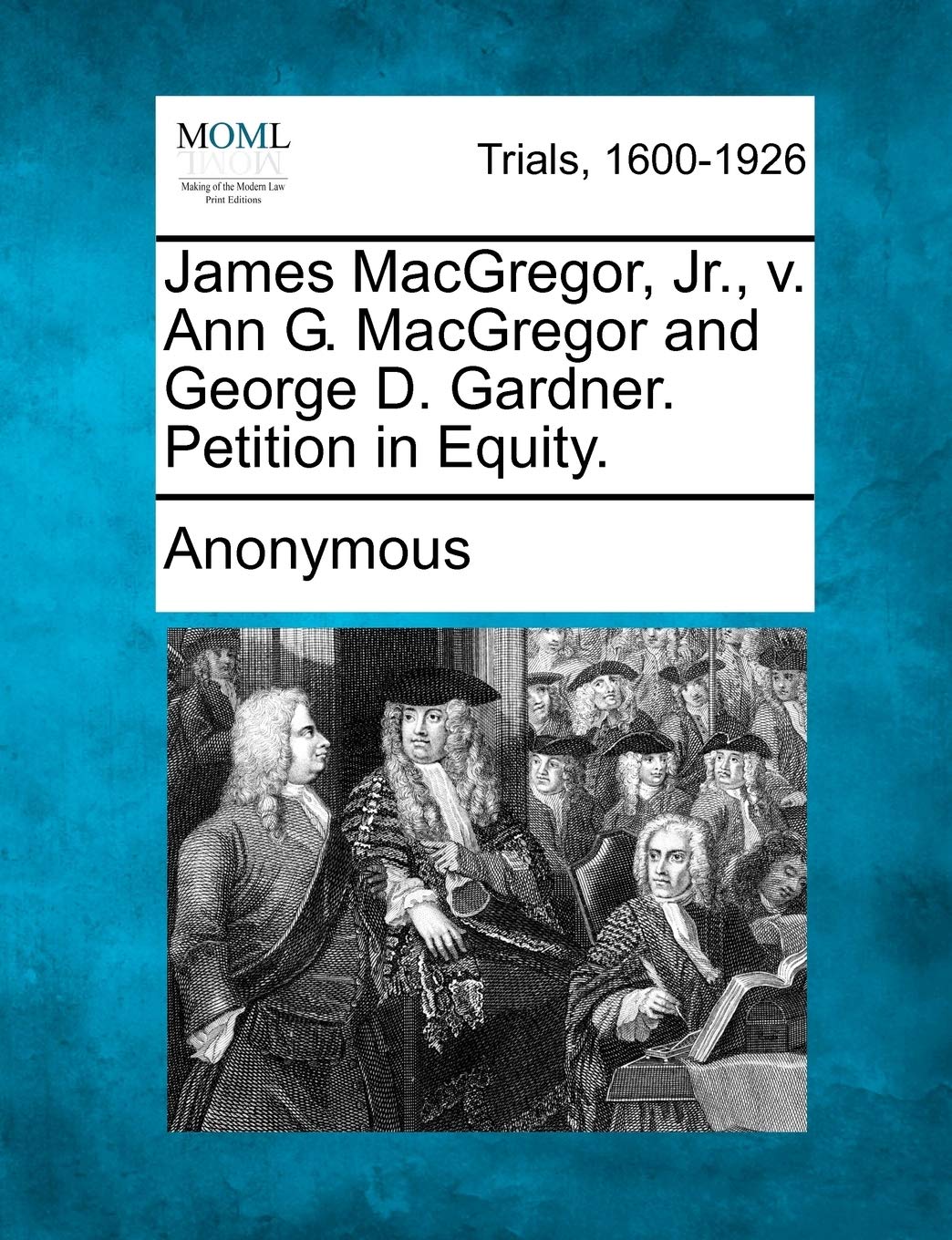 James Macgregor, Jr., V. Ann G. MacGregor and George D. Gardner. Petition in Equity.
