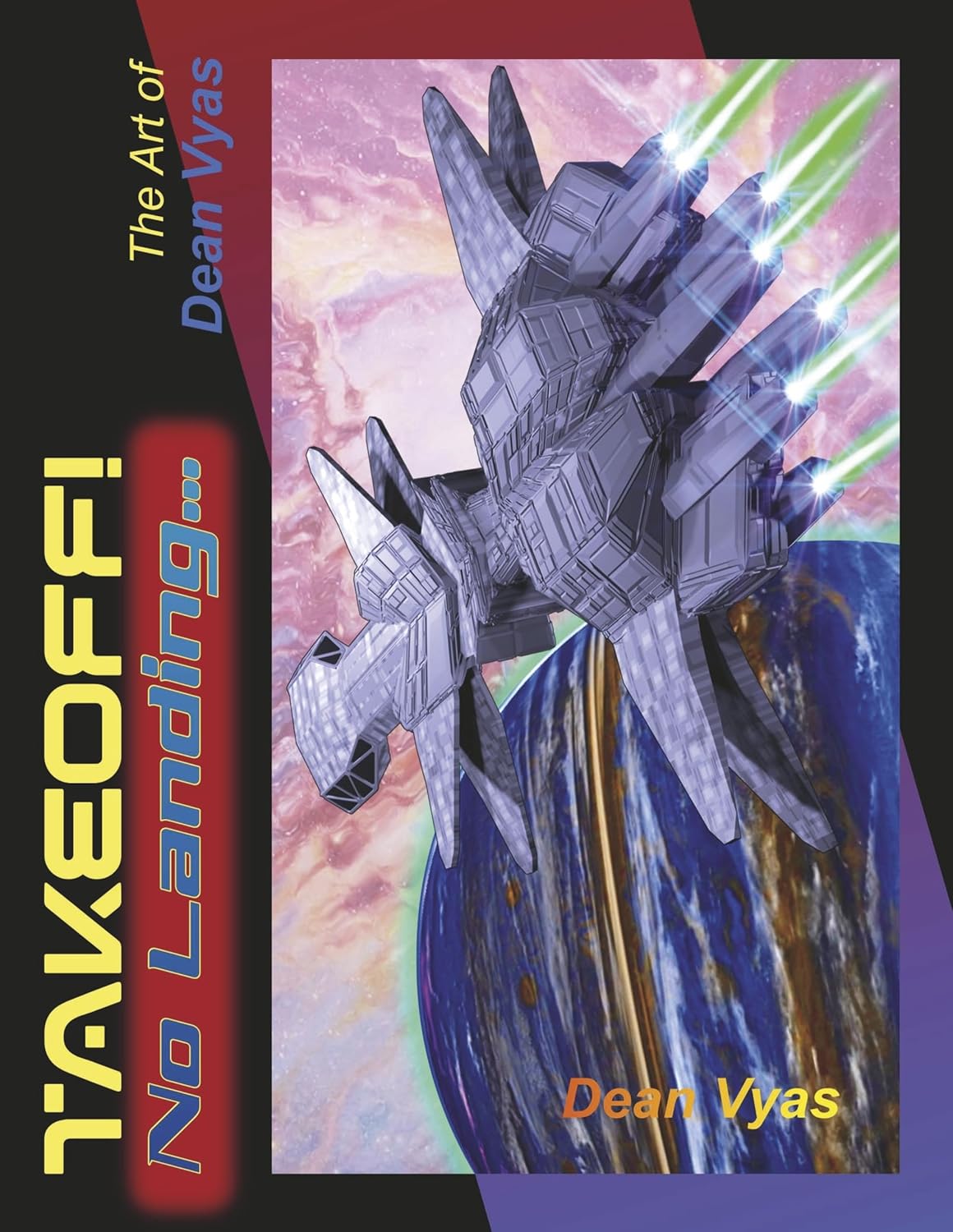 Takeoff! No Landing…: The Art of Dean Vyas      Paperback – October 10, 2025