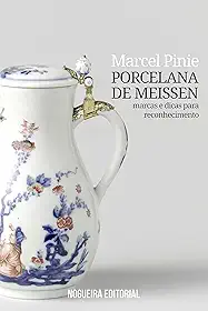 Porcelana de Meissen - Marcas e dicas para reconhecimento