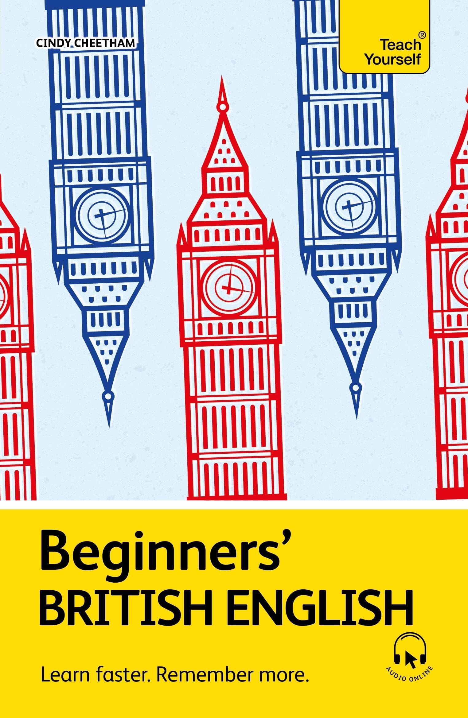 Beginners' British English : Learn faster. Remember more.