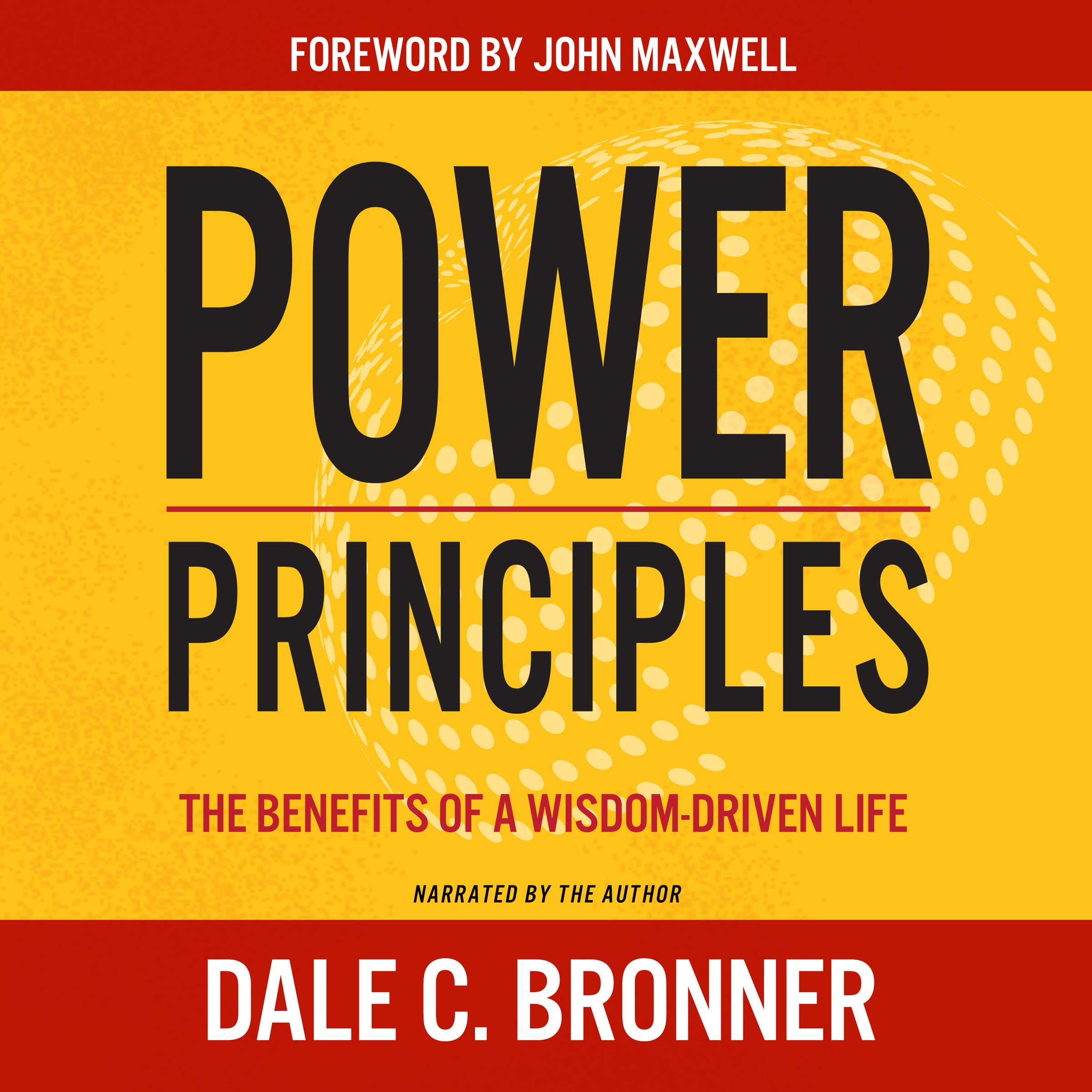 Power Principles: The Benefits of a Wisdom-Driven Life