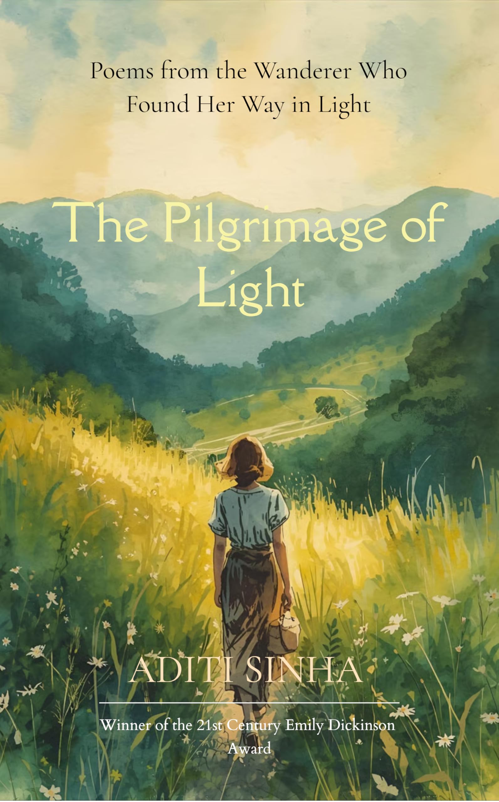 The Pilgrimage of Light Poems from the Wanderer Who Found Her Way in Light