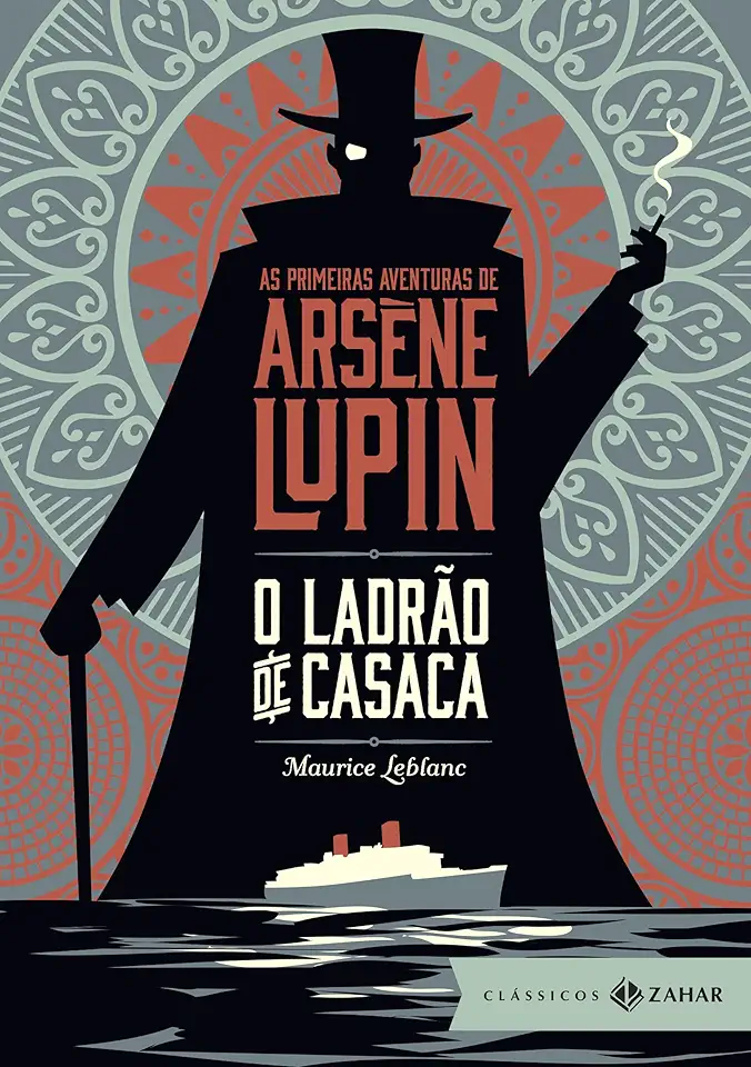 O ladrão de casaca: edição bolso de luxo: As primeiras aventuras de Arsène Lupin