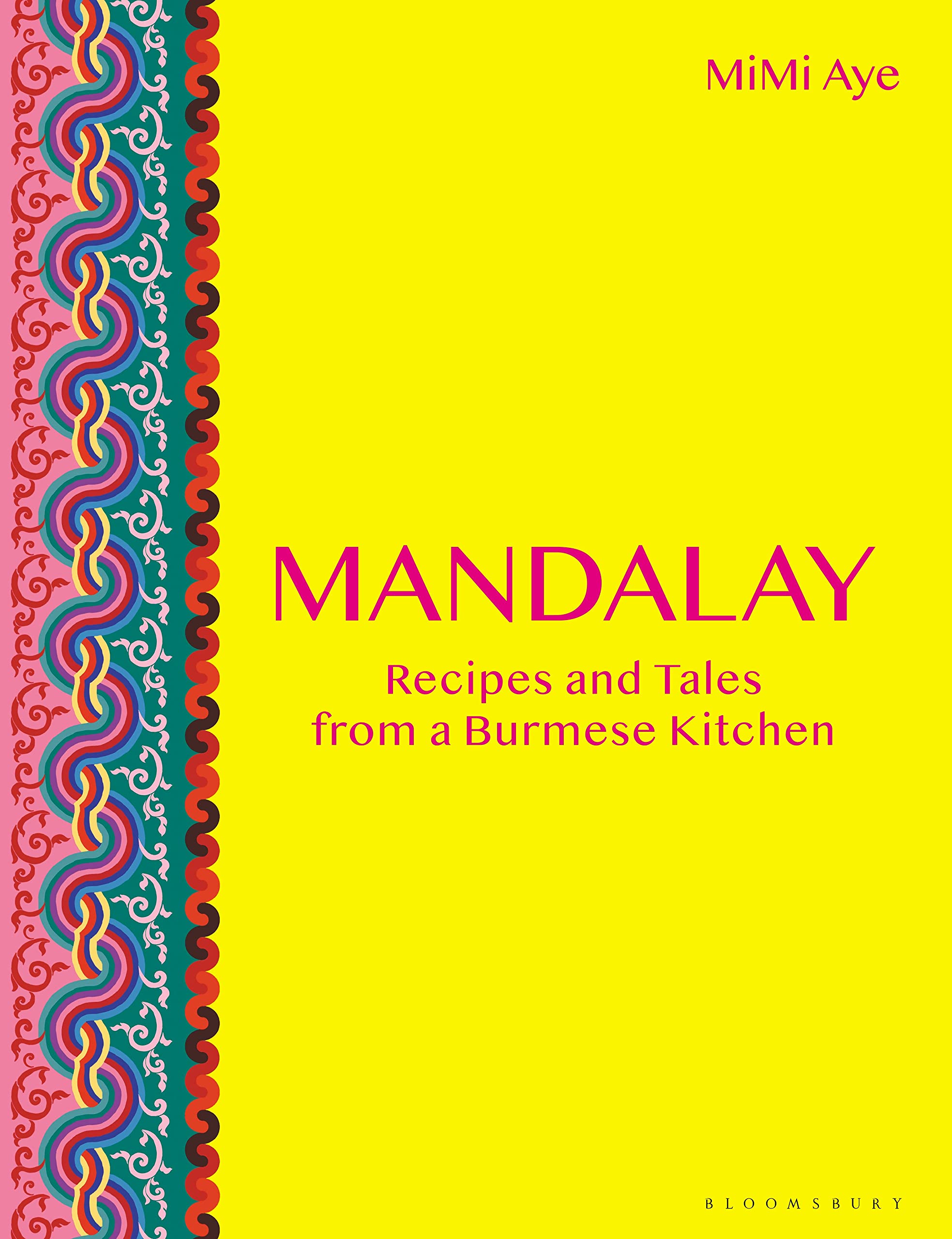 Mandalay: Recipes and Tales from a Burmese Kitchen