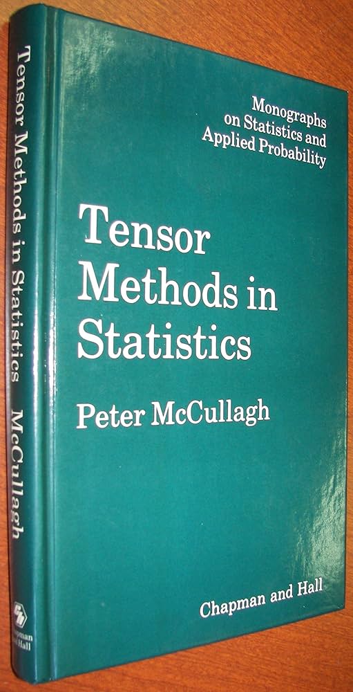 Amazon.co.jp: Tensor Methods in Statistics: Monographs on Amazon.co.jp: Tensor Methods in Statistics: Monographs on