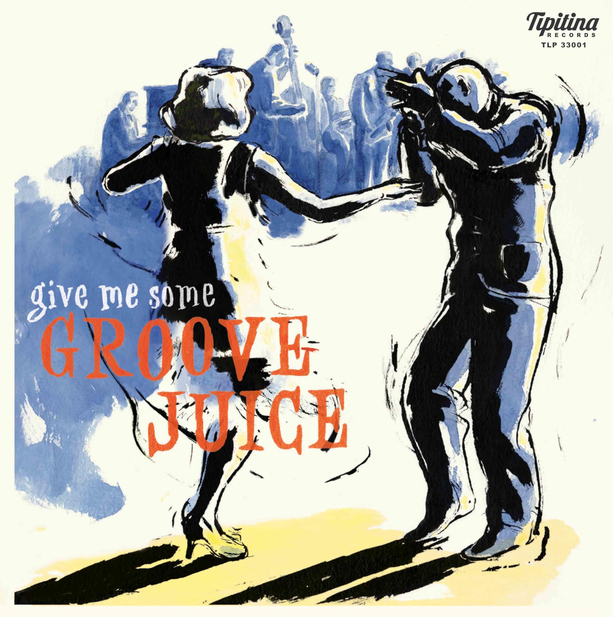 Various Artists Give Me Some Groove Juice 10"" vinyl Germany Tipitina 2018