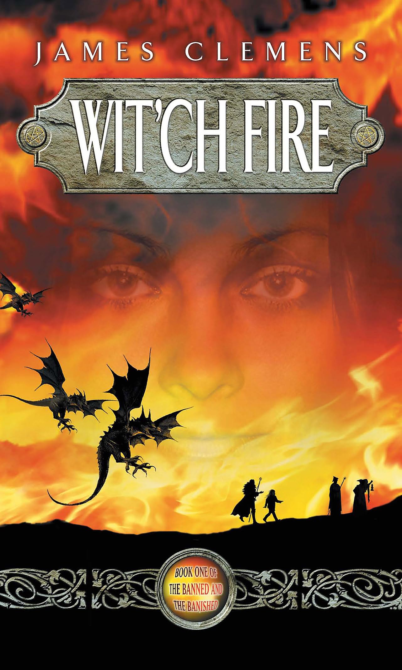Wit'ch Fire: The Banned and the Banished Book One Paperback – 6 Jun. 2002