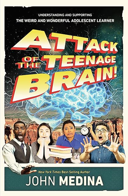 Portada de Attack of the Teenage Brain: Understanding and Supporting the Weird and Wonderful Adolescent Learner