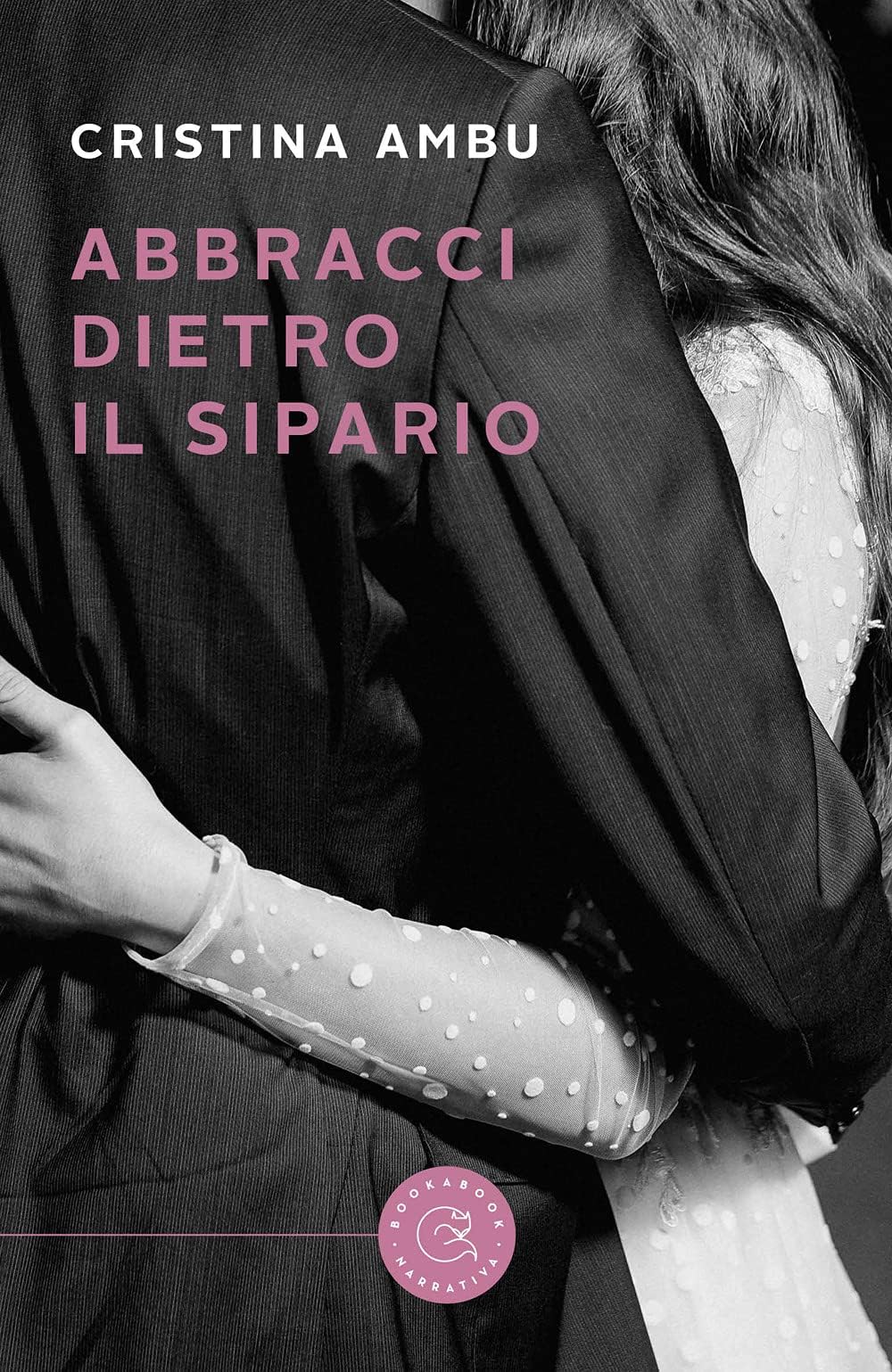 Abbracci dietro il sipario (Narrativa)