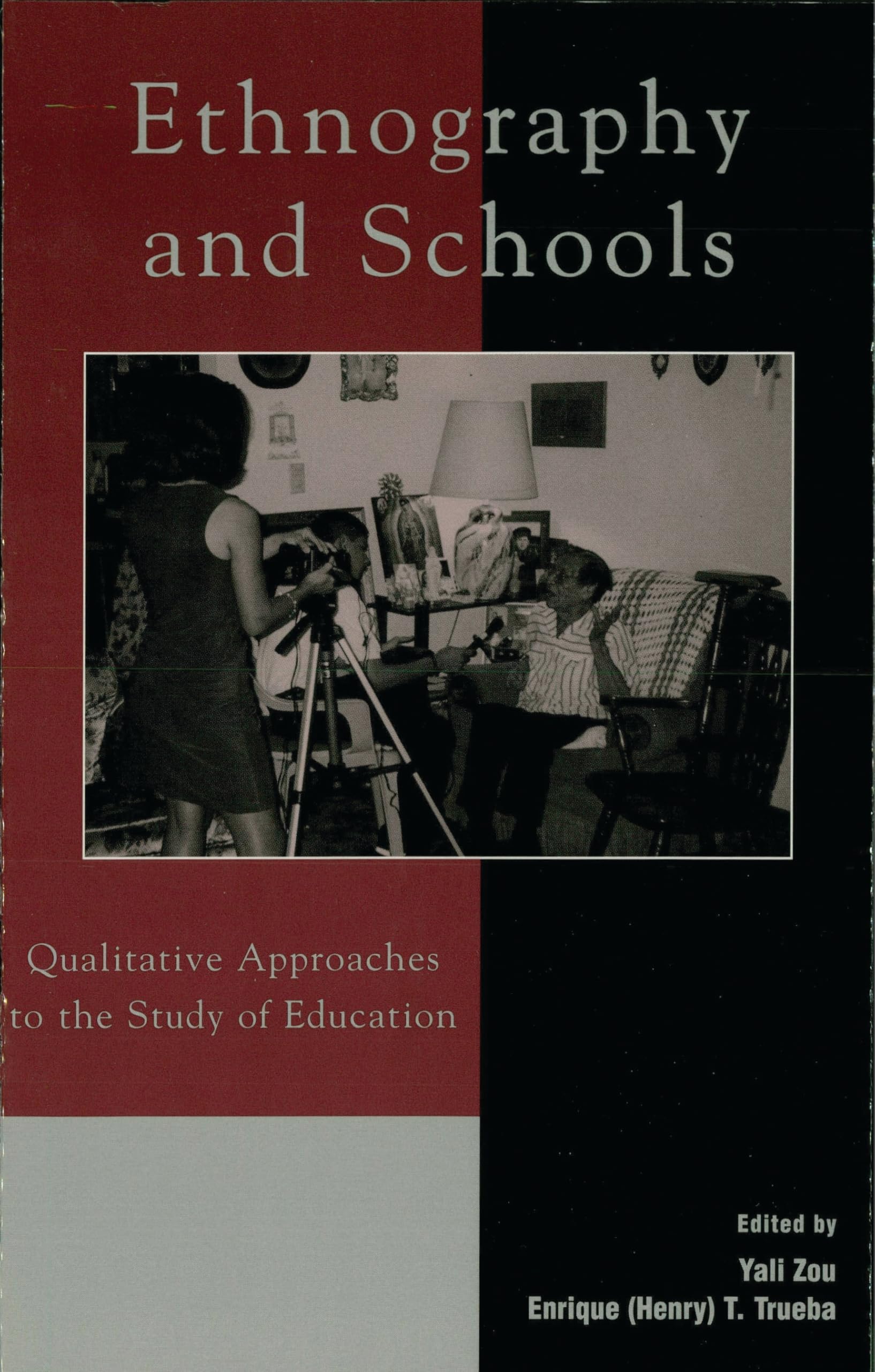 Ethnography and Schools: Qualitative Approaches to the Study of Education (Immigration and the Transnational Experience Series)