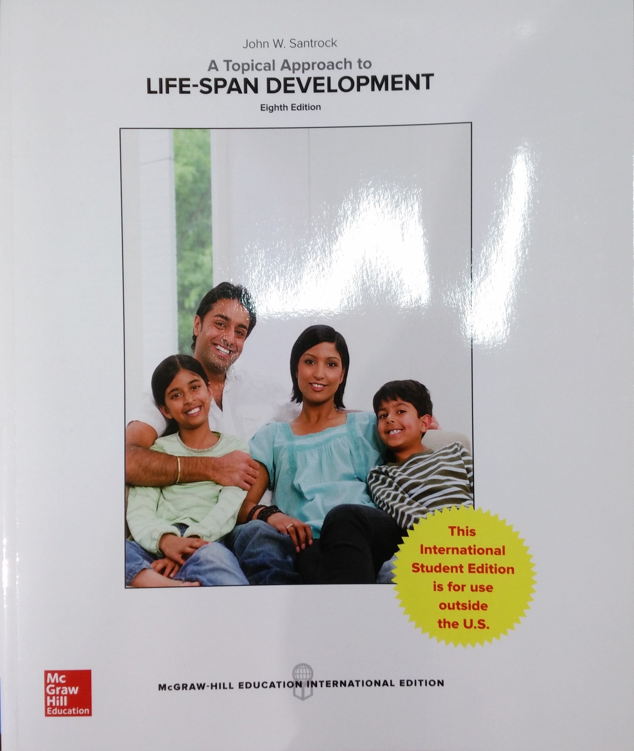 A Topical Approach To Life Span Development 8Ed (Ie) (Pb 2016) (COLLEGE IE OVERRUNS)