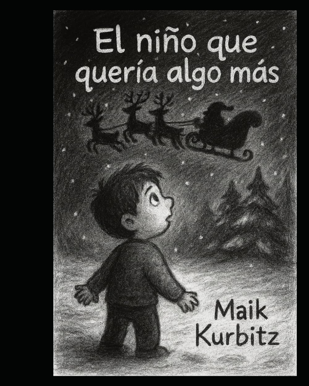 El niño que quería algo más: El niño en busca de Santa Claus