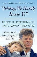 "Johnny, We Hardly Knew Ye": Memories of John Fitzgerald Kennedy