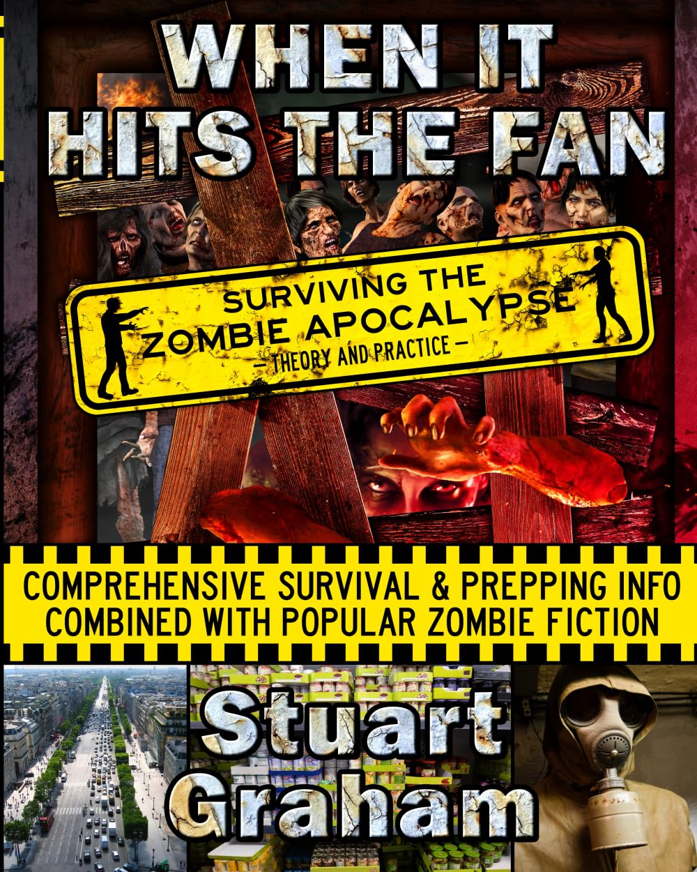 When It Hits the Fan (Surviving the Zombie Apocalypse: Theory and Practice)