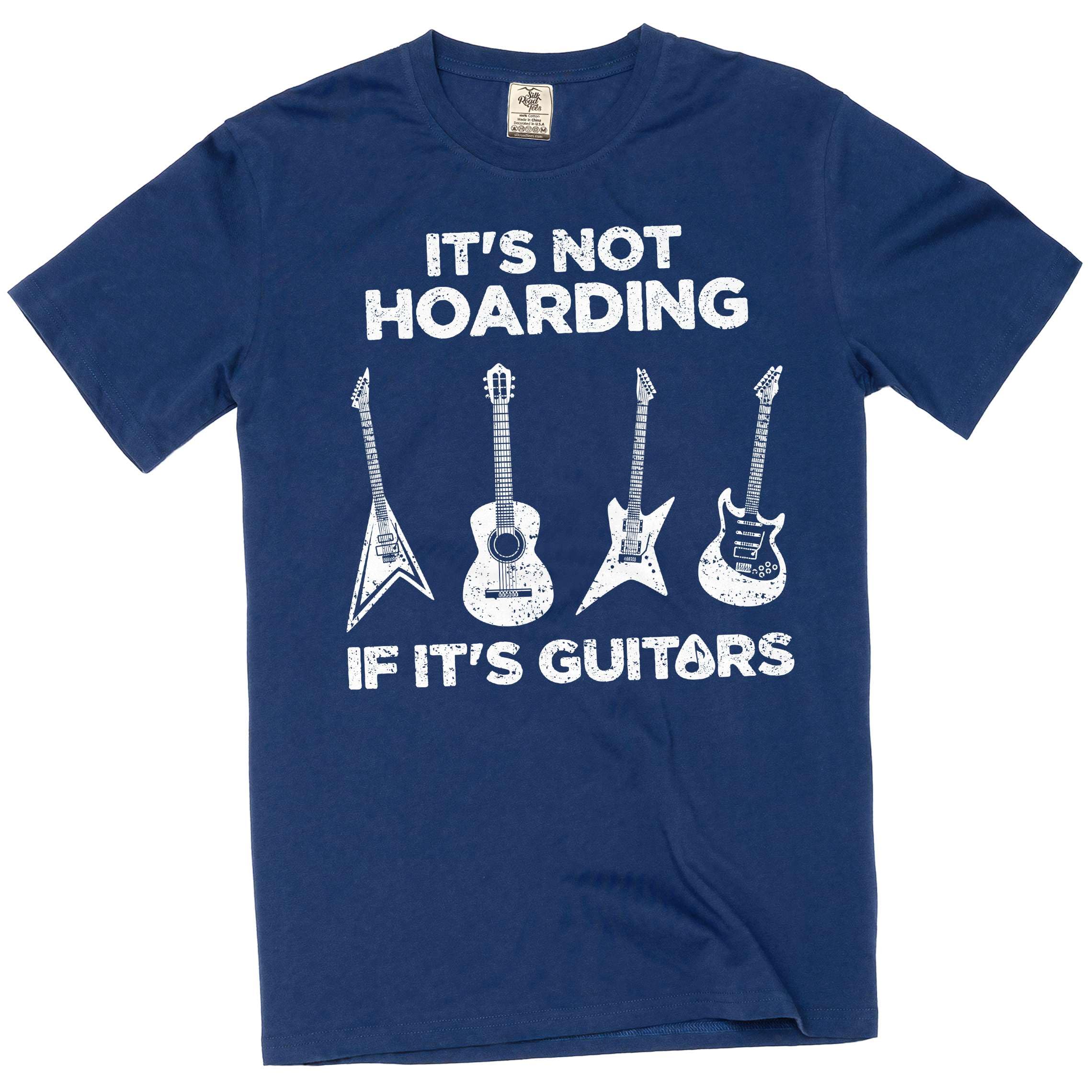 Mens Funny it is not Hoarding if Its Guitars T-Shirt Musician Guitarist Band tee Shirt