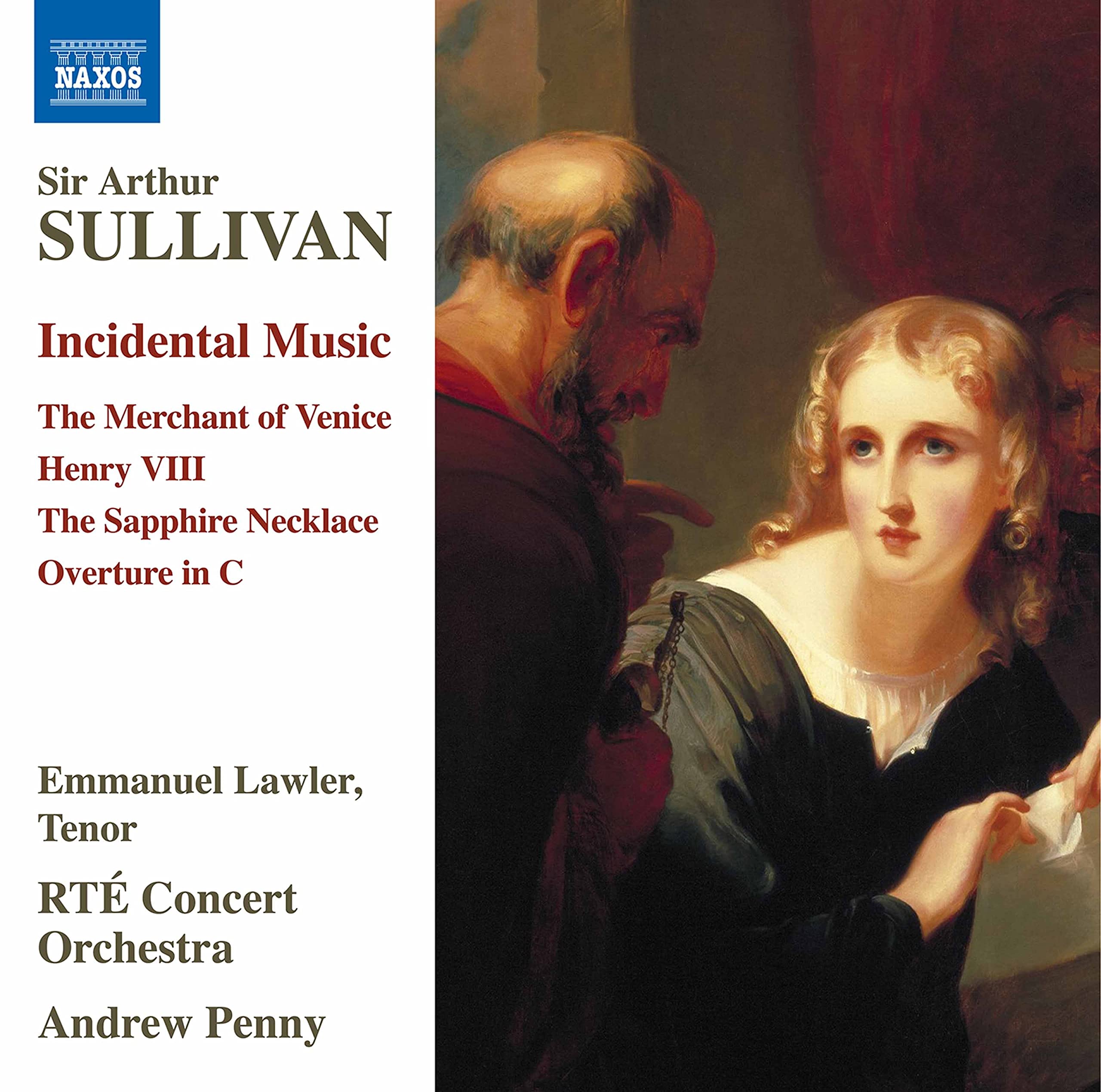 Sir Arthur Sullivan: Incidental Music - The Merchant of Venice, Henry VIII, The Sapphire Necklace, Overture in C