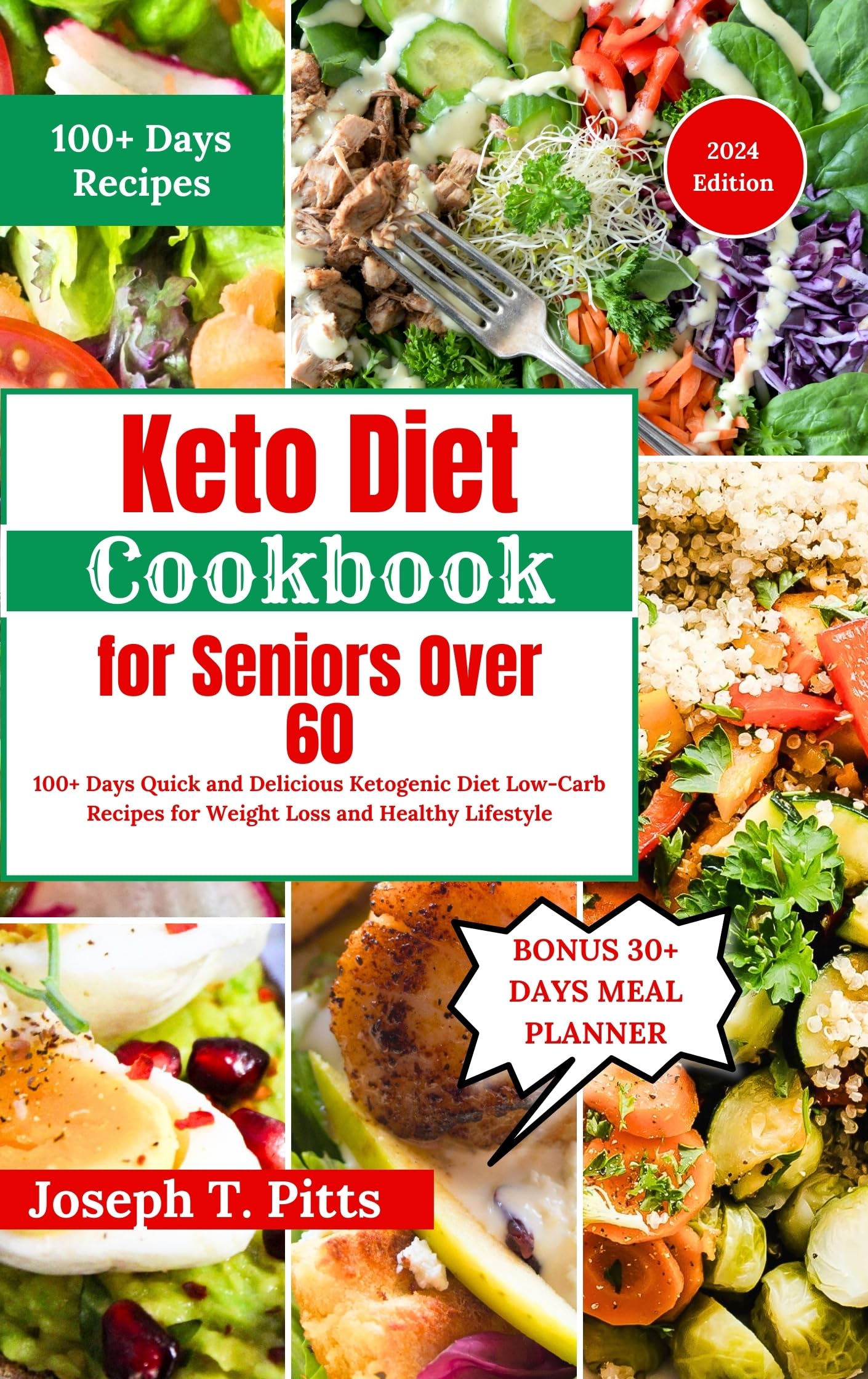 Keto Diet Cookbook for Seniors Over 60 : 100+ Days Quick and Delicious Ketogenic Diet Low-Carb Recipes for Weight Loss and Healthy Lifestyle